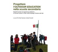 Progettare l'outdoor education nella scuola secondaria. Modelli f