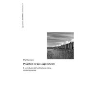 Progettare nel paesaggio naturale. Il contributo dell'architettura cilena ...