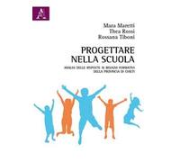 Progettare nella scuola. Analisi delle risposte ai bisogni formativi della provincia di Chieti