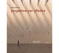 Progettare per allestire. Ediz. a colori