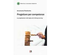 Progettare per competenze. La progettazione nella logica del «lifelong learning»