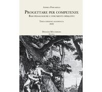 Progettare per competenze. Nuova ediz. - Porcarelli Andrea