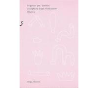 Progettare per i bambini. Dialoghi tra design ed educazione (Vol. 2)