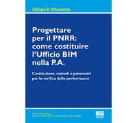 Progettare per il PNRR: come costituire l’Ufficio BIM nella P.A.