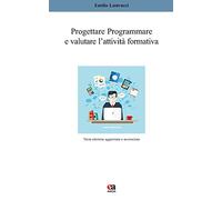 Progettare, programmare e valutare l'attività formativa