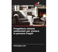 Progettare sistemi ambientali per aiutare le persone fragili