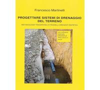 Progettare sistemi di drenaggio del terreno: Con software dedicato DRAINFILE PRO