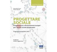 Progettare Sociale. Progettazione E Finanziamenti Europei Per I Servizi Sociali