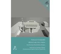 Progettare una chiesa. Introduzione all'architettura liturgica