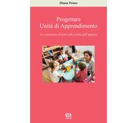 Progettare Unità di apprendimento. La costruzione di UdA nella sc