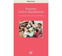 Progettare Unità di apprendimento. La costruzione di UdA nella scuola dell'infanzia