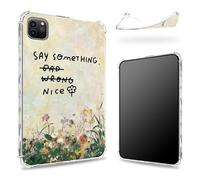 Progettata per iPad Pro 11" (2022/2021/2020), retro trasparente con Say Something Nice Flower, sottile e morbido TPU protezione angolare antiurto copertura antiurto