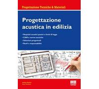 PROGETTAZIONE ACUSTICA IN EDILIZIA - VENDITTI ANDREA, TARSITANO ANNA - Maggioli