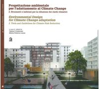 Progettazione ambientale per l'adattamento al climate change. Ediz. italia...