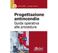 Progettazione antincendio. Guida operativa alle procedure