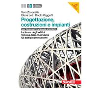 Progettazione, costruzione e impianti. Per costruzioni, ambiente e territorio. Per le Scuole superiori. Con risorse online. Le forme degli ... costruzioni-Gli edifici come sistemi (Vol. 2)