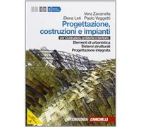 Progettazione, costruzione e impianti. Per costruzioni, ambiente e territorio. Per le Scuole superiori. Con risorse online. Elementi di urbanistica-Sistemi strutturali-Progettazione integrata (Vol. 3)