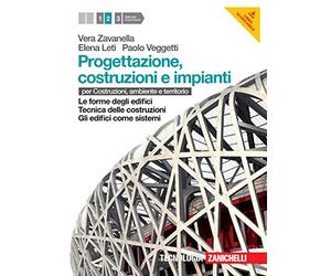 Progettazione, costruzione e impianti. Per costruzioni, ambiente e territorio. Per le Scuole superiori. Con risorse online. Le forme degli ... costruzioni-Gli edifici come sistemi (Vol. 2)