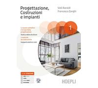 Progettazione Costruzioni Impianti 1: Vol. 1