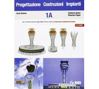 Progettazione costruzioni impianti. Modulo 1A-1B. Con espansione online. Per gli Ist. tecnici indirizzo costruzioni ambiente territorio. Con DVD-ROM