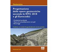 Progettazione delle opere geotecniche secondo le NTC 2018 e gli Eurocodici