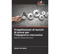 Progettazione di banchi di prova per l'ingegneria meccanica: Materiali compositi Parte quarta