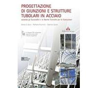 Progettazione di giunzioni e strutture tubolari in acciaio secondo gli eurocodici e le norme tecniche per le costruzioni. Con CD-ROM