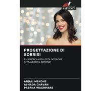 PROGETTAZIONE DI SORRISI - Anjali Mendhe, Ashada Chavan - Sapienza, 2022