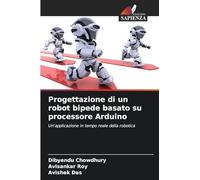 Progettazione di un robot bipede basato su processore Arduino: Un'applicazione in tempo reale della robotica
