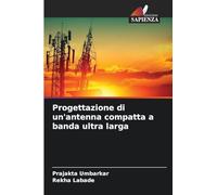 Progettazione di un'antenna compatta a banda ultra larga
