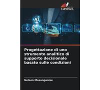 Progettazione di uno strumento analitico di supporto decisionale basato sulle condizioni