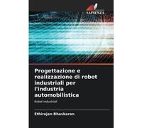 Progettazione e realizzazione di robot industriali per l'industria automobilistica