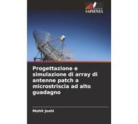 Progettazione e simulazione di array di antenne patch a microstriscia ad alto guadagno