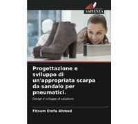 Progettazione e sviluppo di un'appropriata scarpa da sandalo per pneumatici.: Design e sviluppo di calzature