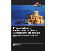 Progettazione e valutazione di piani di campionamento singolo: Variabili basate su distribuzioni normali e non normali