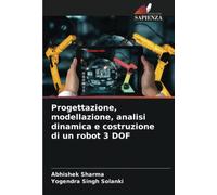 Progettazione, modellazione, analisi dinamica e costruzione di un robot 3 DOF