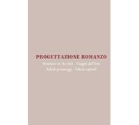 Progettazione Romanzo: Struttura in tre atti, Viaggio dell'Eroe, Schede personaggi e Schede capitoli
