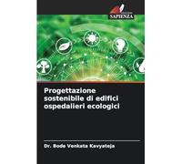 Progettazione sostenibile di edifici ospedalieri ecologici