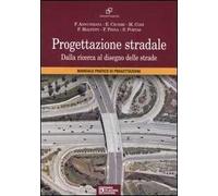 Progettazione stradale. Dalla ricerca al disegno delle strade