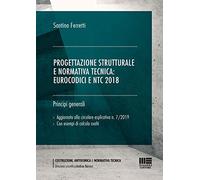 Progettazione strutturale e normativa tecnica: Eurocodici e NTC 2018 (generale). Principi generali
