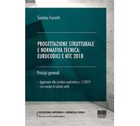 Progettazione strutturale e normativa tecnica: Eurocodici e NTC 2018 (generale). Principi generali