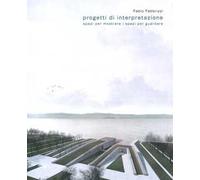Progetti di interpretazione. Spazi per mostrare spazi per guardare