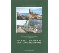 Progetti di paesaggio per i luoghi rifiutati