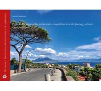 Progetti di risanamento ambientale e riqualificazione dei paesaggi urbani: Capo Posillipo