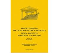 Progetti digitali per la storia dell'arte medievale. Digital Projects for the Hi