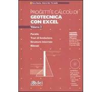 Progetti e calcoli di geotecnica con Excel. Con CD-ROM. Vol. 2: Paratie. Travi di fondazione. Strutture interrate. Rilevati