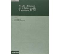 Progetti e documenti per lo statuto speciale di autonomia del 1948