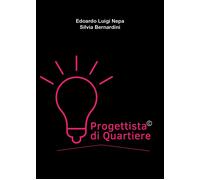 Progettista di Quartiere di Edoardo Luigi Nepa, Silvia Bernardini, 2021, You