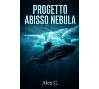 Progetto Abisso Nebula: L'ombra sotto il ghiaccio