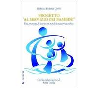 Progetto «Al servizio dei bambini». Una proposta di intervento per il benessere del bambino